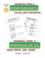Portugu?s, Falar, Ler e Escrever - Gramática Nível 2: Portuguese, Read, Write and Learn - Grammar Level 2