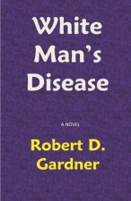 White Man's Disease