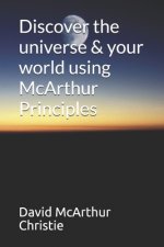 Discover the universe & your world using McArthur Principles