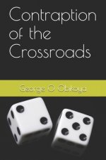 Contraption of the Crossroads