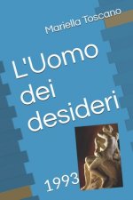 L'Uomo dei desideri: 1993