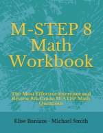 M-STEP 8 Math Workbook: The Most Effective Exercises and Review 8th Grade M-STEP Math Questions