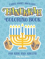Hanukkah Coloring Book For Kids And Adults: Large Print, Big And Easy: A Jewish Holiday Gift For Kids of All Ages