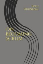 On Becoming Scrum