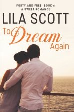 To Dream Again: A Sweet Romance