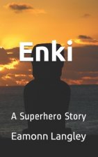 Enki: A Superhero Story