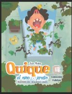 Quique, el ni?o-jardín: cuento ilustrado para ni?os prelectores