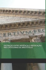 Distinç?o Entre Iner?ncia E Predicaç?o NAS Categorias de Aristóteles