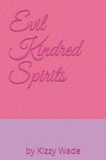 Evil Kindred Spirits
