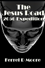 The Jesus Road- 2056 Expedition