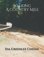 Walking A Country Mile