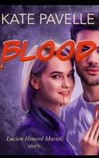 Blood: Lucien Honore Martel story