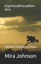 EspiritualEncuellon-ters: VdeSión^LJSue?os y toque