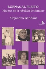 Buenas al pleito: Mujeres en la rebelión de Sandino