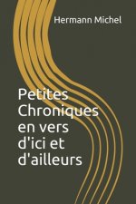 Petites Chroniques en vers d'ici et d'ailleurs