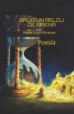 Bajo un reloj de Arena: Poesia