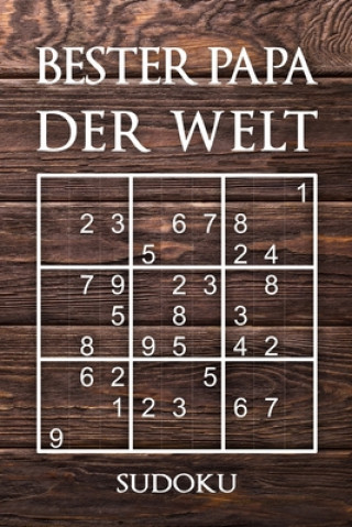 Bester Papa Der Welt - Sudoku: 330 knifflige Rätsel - mittel - schwer - experte - Mit Lösungen und Anleitung - Reisegröße ca. DIN A5 - Für Kenner und
