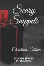 Scary Snippets: Christmas Edition