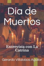 Día de Muertos: Entrevista con La Catrina