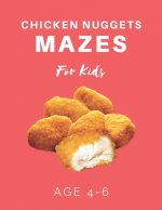 Chicken Nugget Mazes For Kids Age 4-6: 40 Brain-bending Challenges, An Amazing Maze Activity Book for Kids, Best Maze Activity Book for Kids