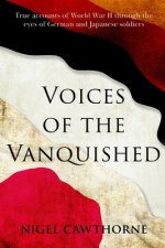 Voices of the Vanquished: True accounts of World War II