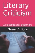 Literary Criticism: A Handbook for Beginners