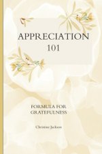 Appreciation 101: Formula for Greatness