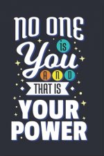 No One Is You And That Is Your Power: Feel Good Reflection Quote for Work - Employee Co-Worker Appreciation Present Idea - Office Holiday Party Gift E