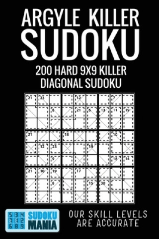 Argyle Killer Sudoku: 200 Hard 9x9 Killer Diagonal Sudoku