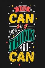 You Can If You Think You Can: Feel Good Reflection Quote for Work - Employee Co-Worker Appreciation Present Idea - Office Holiday Party Gift Exchang