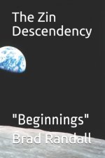 The Zin Decendency: 