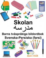 Svenska-Persiska (farsi) Skolan Barns tv?spr?kiga bildordbok