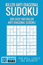 Killer Anti Diagonal Sudoku: 200 Easy 9x9 Killer Anti Diagonal Sudoku