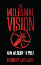 The Millennial Vision: Why We Need The Meek