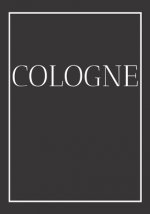 Cologne: A decorative book for coffee tables, end tables, bookshelves and interior design styling - Stack Germany city books to