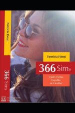 366 SIM's: Tudo é Uma Quest?o de Escolha!