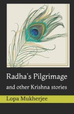 Radha's Pilgrimage: and other Krishna stories