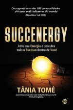Succenergy: Ative sua energia e descubra todo o sucesso dentro de voc?