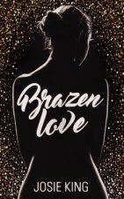 Brazen Love