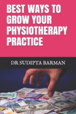 Best Ways to Grow Your Physiotherapy Practice