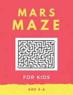 Mars Maze For Kids Age 4-6: 40 Brain-bending Challenges, An Amazing Maze Activity Book for Kids, Best Maze Activity Book for Kids, Great for Devel