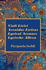 Viali Lirici Avenidas Líricas Lyrical Avenues Lyrische Alleen