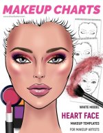 Makeup Charts - Face Charts for Makeup Artists: White Model - HEART face shape
