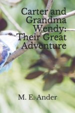 Carter & Grandma Wendy: Their Great Adventure