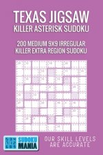 Texas Jigsaw Killer Asterisk Sudoku: 200 Medium 9x9 Irregular Killer Extra Region Sudoku