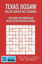 Texas Jigsaw Killer Center Dot Sudoku: 200 Hard 9x9 Irregular Killer Extra Region Sudoku