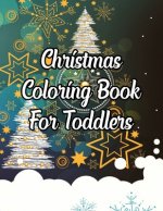 Christmas Coloring Book For Toddlers