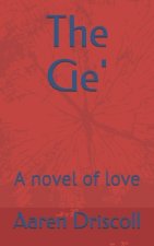 The Ge': A novel of love
