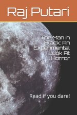 The Man in Black: An Experimental Look At Horror: Read if you dare!