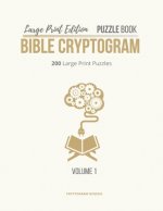 Large Print Edition Puzzle Book Bible Cryptogram: Bible Cryptograms, Cryptogram Puzzle Book With Bible Verses, Large Print Christian Cryptograms
